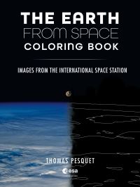 Book Cover for The Earth from Space Coloring Book by Thomas Pesquet, European Space Agency ESA