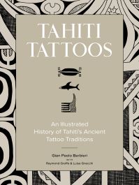 Book Cover for Tahiti Tattoos by Gian Paolo Barbieri, Raymond Graffe, Luisa Gnecchi