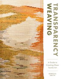 Book Cover for Transparency Weaving by Rebecca Smith