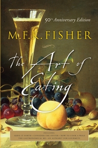 Book Cover for The Art of Eating by M F K Fisher