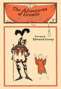 Book Cover for The Adventures of Gremlin by DuPre Jones, Edward Bradford Gorey Collection Library of Congress