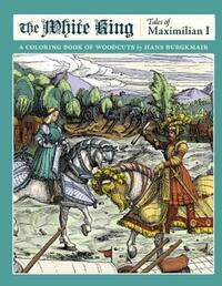 Book Cover for The White King by Hans Burgkmair