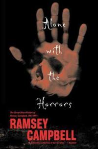 Book Cover for Alone With the Horrors by Ramsey Campbell