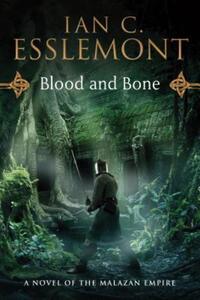 Book Cover for Blood and Bone by Ian C Esslemont