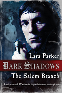 Book Cover for The Salem Branch by Lara Parker