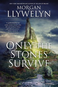 Book Cover for Only the Stones Survive by Morgan Llywelyn