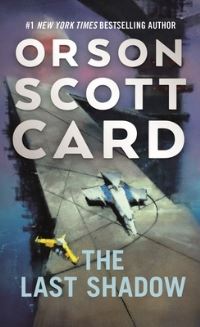 Book Cover for The Last Shadow by Orson Scott Card