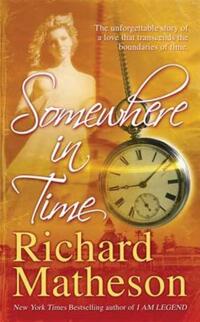 Book Cover for Somewhere in Time by Richard Matheson
