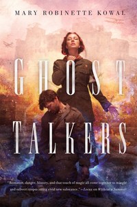 Book Cover for Ghost Talkers by Mary Robinette Kowal