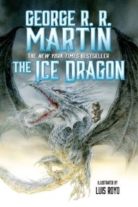 Book Cover for The Ice Dragon by George R R Martin