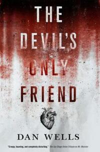 Book Cover for Devil's Only Friend by Dan Wells