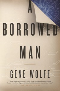 Book Cover for A Borrowed Man by Gene Wolfe