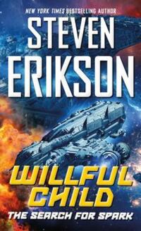 Book Cover for Willful Child by Steven Erikson