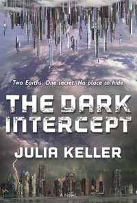 Book Cover for The Dark Intercept by Julia Keller
