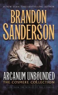 Book Cover for Arcanum Unbounded by Brandon Sanderson