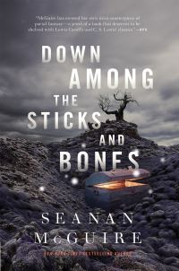 Book Cover for Down Among the Sticks and Bones by Seanan McGuire