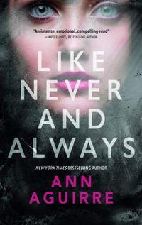 Book Cover for Like Never and Always by Ann Aguirre