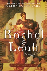 Book Cover for Rachel & Leah by Orson Scott Card