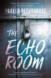 Book Cover for The Echo Room by Parker Peevyhouse