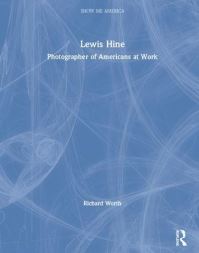 Book Cover for Lewis Hine by Richard Worth