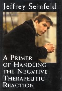 Book Cover for A Primer of Handling the Negative Therapeutic Reaction by Jeffrey Seinfeld