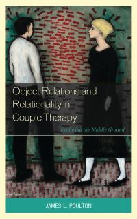Book Cover for Object Relations and Relationality in Couple Therapy by James L Poulton