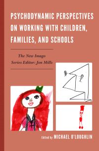 Book Cover for Psychodynamic Perspectives on Working With Children, Families, and Schools by Michael OLoughlin