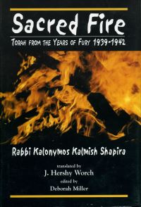 Book Cover for Sacred Fire by Kalonimus Kalmish ben Elimelekh, J Hershy Worch, Deborah Miller
