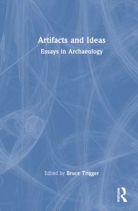 Book Cover for Artifacts & Ideas by Bruce G Trigger