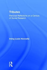 Book Cover for Tributes by Irving Louis Horowitz