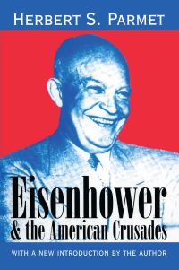 Book Cover for Eisenhower & The American Crusades by Herbert S Parmet