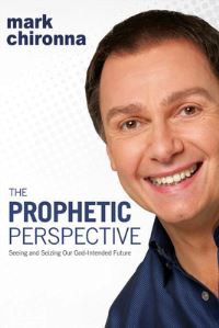 Book Cover for The Prophetic Perspective by Mark Chironna