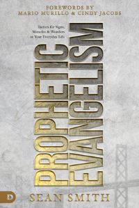 Book Cover for Prophetic Evangelism by Sean Smith