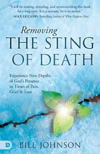 Book Cover for Removing the Sting of Death by Bill Johnson