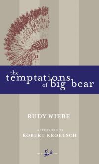 Book Cover for The Temptations of Big Bear by Rudy Wiebe