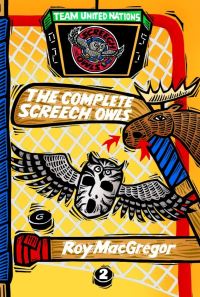 Book Cover for The Complete Screech Owls, Volume 2 by Roy MacGregor