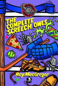 Book Cover for The Complete Screech Owls, Volume 3 by Roy MacGregor