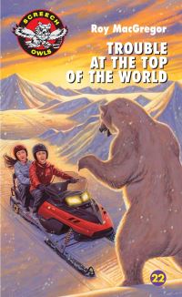 Book Cover for Trouble at the Top of the World by Roy MacGregor