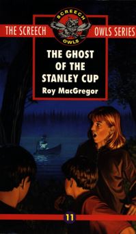 Book Cover for The Ghost of the Stanley Cup (#11) by Roy MacGregor