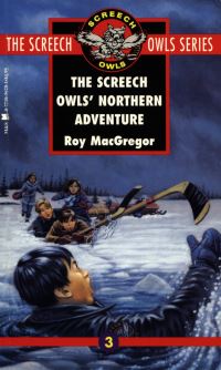 Book Cover for The Screech Owls' Northern Adventure (#3) by Roy MacGregor