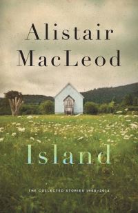 Book Cover for Island by Alistair MacLeod