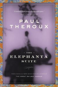 Book Cover for The Elephanta Suite by Paul Theroux