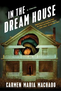 Book Cover for In the Dream House by Carmen Maria Machado