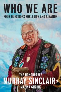 Book Cover for Who We Are by Murray Sinclair, Sara Sinclair, Niigaanwewidam James Sinclair