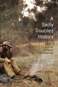 Book Cover for A Sadly Troubled History by John C Weaver