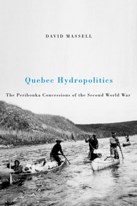 Book Cover for Quebec Hydropolitics by David Perera Massell