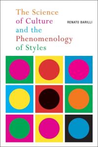 Book Cover for The Science of Culture and the Phenomenology of Styles by Renato Barilli