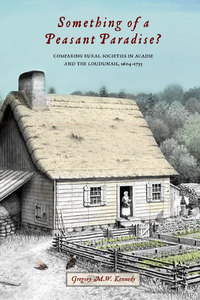 Book Cover for Something of a Peasant Paradise? by Greg Kennedy