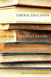 Book Cover for Liberal Education, Civic Education, and the Canadian Regime by D W Livingstone