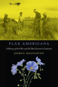 Book Cover for Flax Americana by Joshua MacFadyen, Joshua MacFadyen
